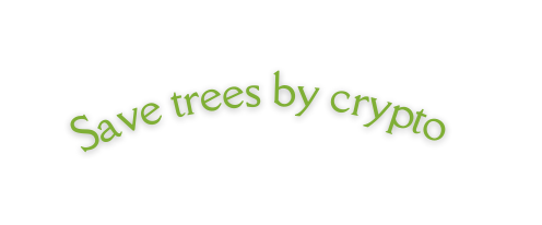 Save trees by crypto